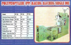 Polypropylene Making Machine Single Die by Industrial Machines & Tool