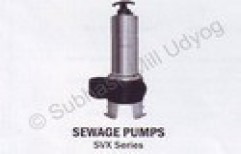 Sewage SVX Pump by Subhash Mill Udyog