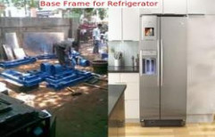Base Frame for Refrigerator by Expert Engineers
