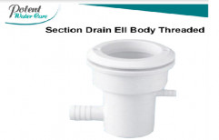 Section Drain Ell Body Threaded by Potent Water Care Private Limited