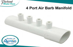 4 Port Air Barb Manifold by Potent Water Care Private Limited