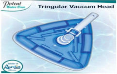 Triangular Vacuum Head by Potent Water Care Private Limited
